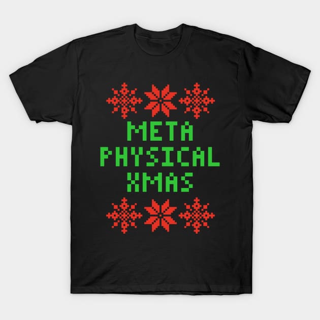 Have A Metaphysical XMAS - Philosophy PHD T-Shirt by isstgeschichte